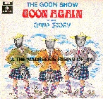 The Goon Show - Goon Again - EMI/Parlophone LP - PMC 7062 (1968)